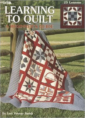 Learning To Quilt - A Beginner's Guide (Leisure Arts #1297)