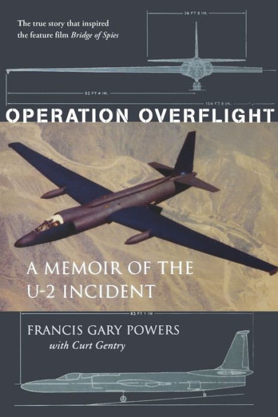 Operation Overflight: A Memoir of the U-2 Incident