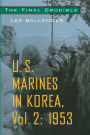 The Final Crucible: U.S. Marines in Korea, Vol. 2: 1953