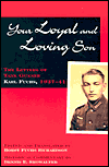 Title: Your Loyal and Loving Son: The Letters of Tank Gunner Karl Fuchs, 1933-1941, Author: Horst Fuchs Richardson