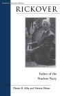 Rickover: Father of the Nuclear Navy