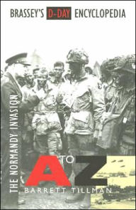 Title: Brassey's D-Day Encyclopedia: The Normandy Invasion A-Z, Author: Barrett Tillman