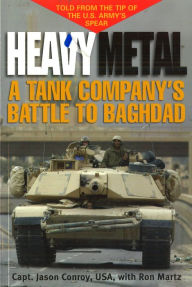 Title: Heavy Metal: A Tank Company's Battle to Baghdad, Author: Temp Man