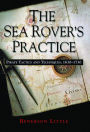 The Sea Rover's Practice: Pirate Tactics and Techniques, 1630-1730