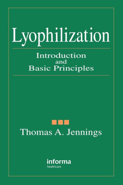 Lyophilization: Introduction and Basic Principles / Edition 1