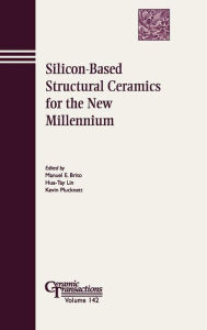 Title: Silicon-Based Structural Ceramics for the New Millennium / Edition 1, Author: Manuel E. Brito