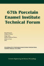 67th Porcelain Enamel Institute Technical Forum: Proceedings of the 67th Porcelain Enamel Institute Technical Forum, Nashville, Tennessee, USA 2005, Volume 26, Number 9 / Edition 1