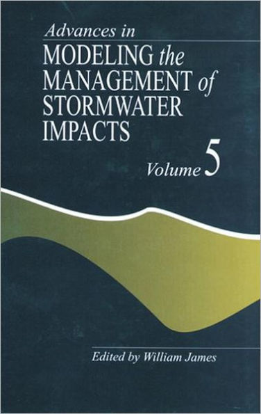 Advances in Modeling the Management of Stormwater Impacts / Edition 1