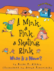 A Mink, a Fink, a Skating Rink: What Is a Noun?