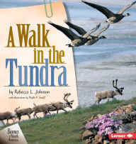Title: A Walk in the Tundra, Author: Rebecca L. Johnson