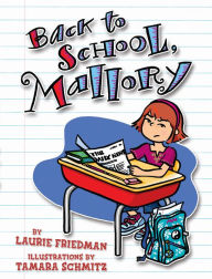 Title: Back to School, Mallory (Mallory Series #2), Author: Laurie B. Friedman