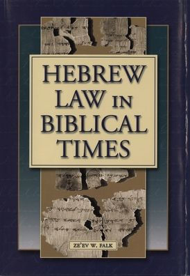 Hebrew Law in Biblical Times: An Introduction