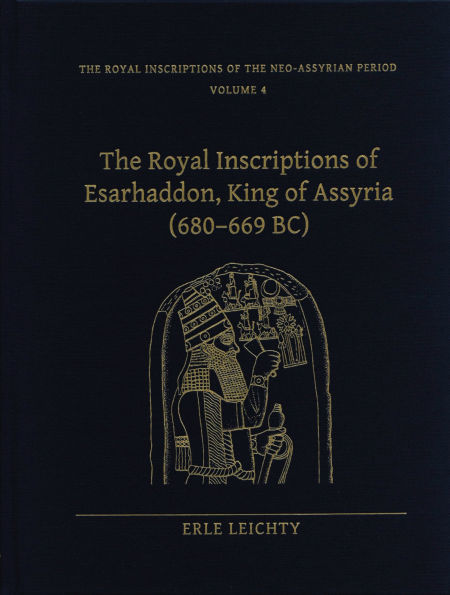 The Royal Inscriptions of Esarhaddon, King of Assyria (680-669 BC)