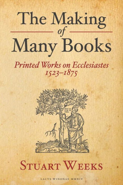 The Making of Many Books: Printed Works on Ecclesiastes 1523-1875