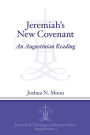 Jeremiah's New Covenant: An Augustinian Reading
