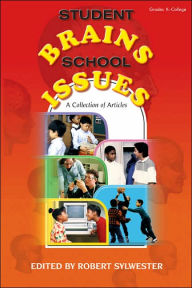 Title: Student Brains, School Issues: A Collection of Articles, Author: Robert A. Sylwester