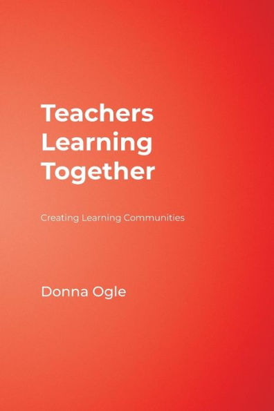 Teachers Learning Together: Creating Communities