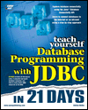 Sams Teach Yourself Database Programming with JDBC in 21 Days