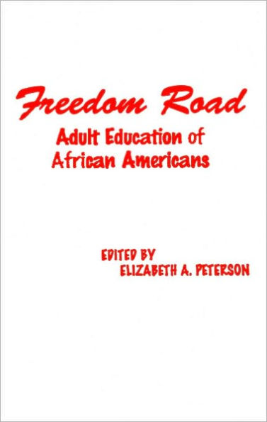 Freedom Road: Adult Education of African Americans / Edition 1