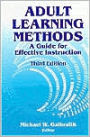 Adult Learning Methods: A Guide for Effective Instruction / Edition 3