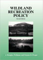 Wildland Recreation Policy : An Introduction / Edition 2