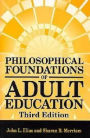 Philosophical Foundations of Adult Education / Edition 3