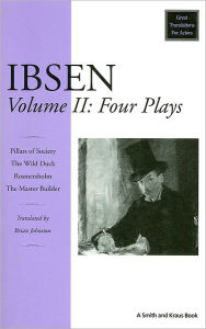 Title: Ibsen, Volume II: Four Plays, Author: Henrik Ibsen