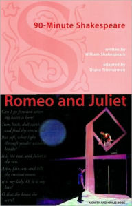 Title: 90 Minute Theater: Romeo and Juliet, Author: Diane Timmerman