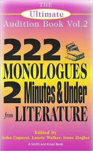 Title: The Ultimate Audition Book: 222 Monologues, 2 Minutes and Under from Literature, Author: John Capecci