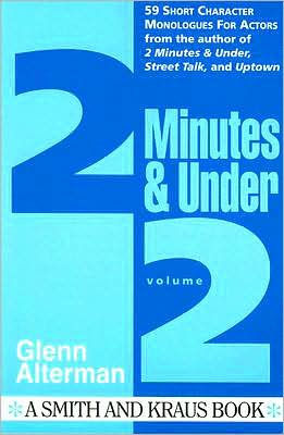 Two Minutes and Under: Character Monologues for Actors