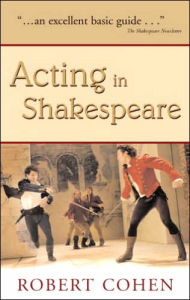 Title: Acting in Shakespeare / Edition 2, Author: Robert Cohen