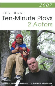 Title: 2007: The Best Ten-Minute Plays for Two Actors, Author: Lawrence Harbison