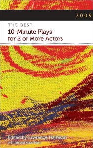 Title: The Best Ten-Minute Plays for Two or More Actors 2009, Author: Lawrence Harbison