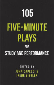 Title: 105 Five-Minute Plays for Study and Performance, Author: John Capecci