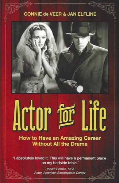 Actor for Life, How to Have an Amazing Career Without All the Drama