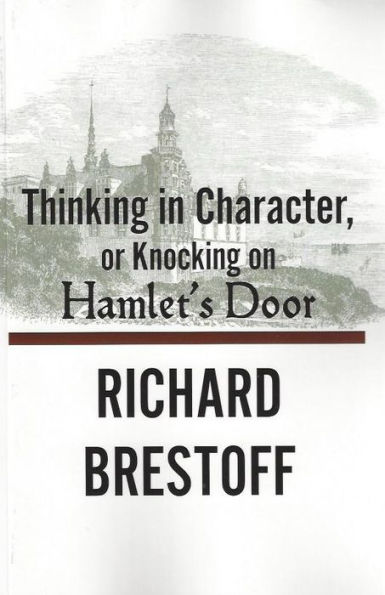 Thinking in Character or, Knocking on Hamlet's Door