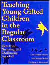 Title: Teaching Young Gifted Children in the Regular Classroom: Identifying, Nurturing, and Challenging Ages 3-10, Author: Joan Franklin Smutny