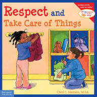 Title: Respect and Take Care of Things, Author: Cheri J. Meiners