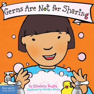 Title: Germs Are Not for Sharing (Best Behavior Series), Author: Elizabeth Verdick