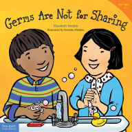 Germs Are Not for Sharing (Best Behavior Series)