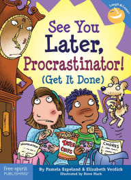 Title: See You Later, Procrastinator!: (Get It Done), Author: Pamela Espeland