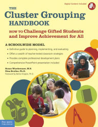 Title: The Cluster Grouping Handbook: A Schoolwide Model: How to Challenge Gifted Students and Improve Achievement for All, Author: Susan Winebrenner