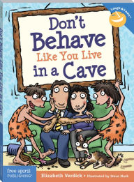 Title: Don't Behave Like You Live in a Cave, Author: Elizabeth Verdick