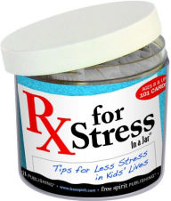 Title: Rx for Stress In a Jar: Tips for Less Stress in Your Life, Author: Free Spirit Publishing