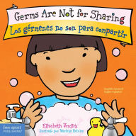 Title: Germs Are Not for Sharing / Los gérmenes no son para compartir (Best Behavior Series), Author: Marieka Heinlen