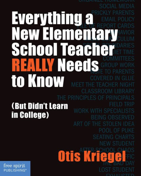 Everything a New Elementary School Teacher REALLY Needs to Know: (But Didn't Learn College)