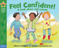 Title: Feel Confident!: A Book about Self-Esteem, Author: Cheri J. Meiners