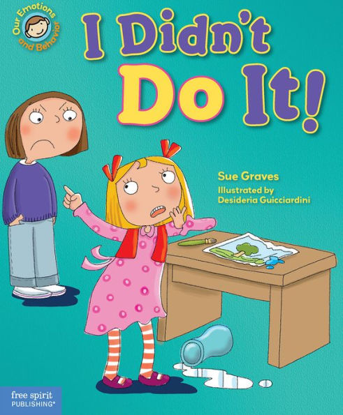 I Didn't Do It!: A book about telling the truth