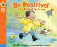 Title: Be Positive!, Author: Cheri J. Meiners