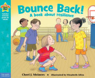 Title: Bounce Back!: A book about resilience, Author: Cheri J. Meiners